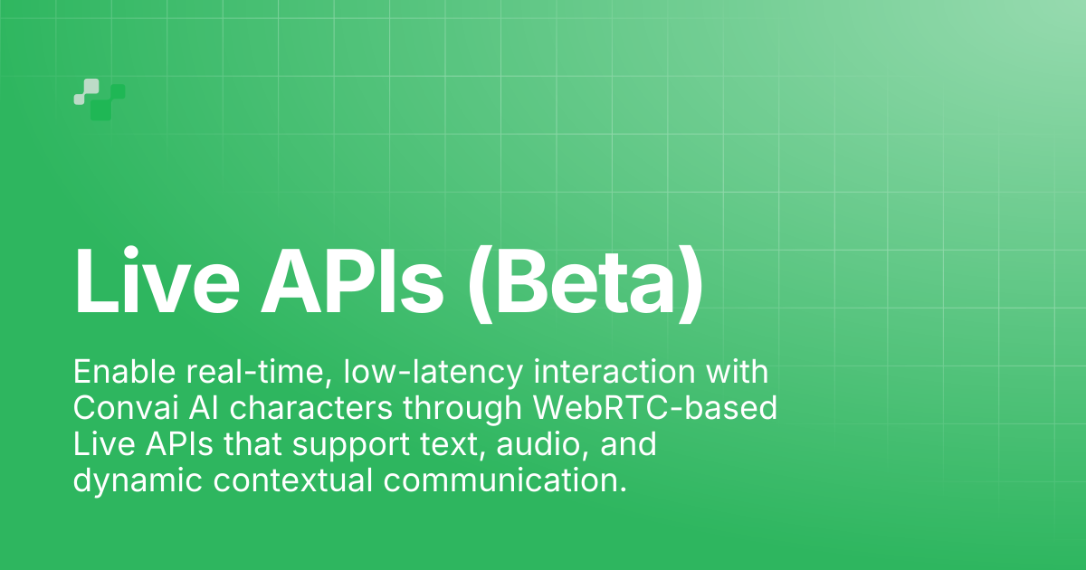 Live APIs (Beta) | Convai Documentation