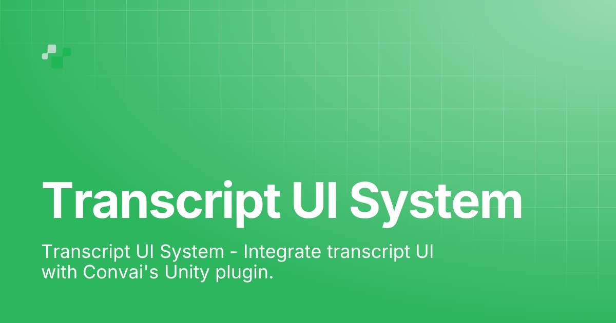 Transcript UI System | Convai Documentation