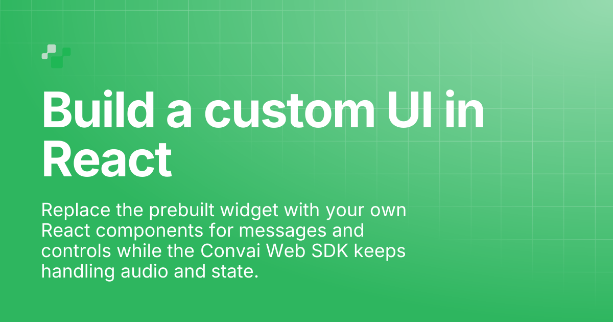 Custom UI & Advanced Usage | Convai Documentation